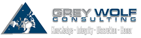 Knowledge – Integrity – Discretion – Honor Grey Wolf Consulting